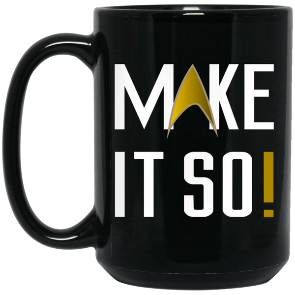 MAKE IT SO! 15 oz. Black Mug