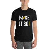 MAKE IT SO! Unisex Lightweight T-Shirt