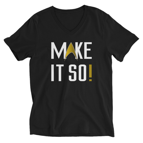 MAKE IT SO! Unisex Short Sleeve V-Neck T-Shirt